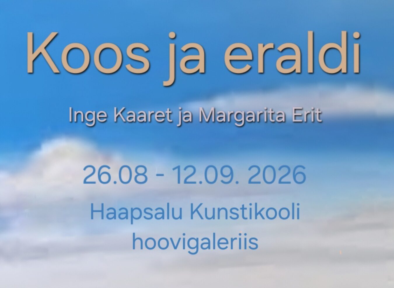 Näituse avamine kolmapäeval, 26. augustil kell 18!
The post Inge Kaaret ja Margarita Erit “Koos ja eraldi” appeared first on Haapsalu Kunstikool.